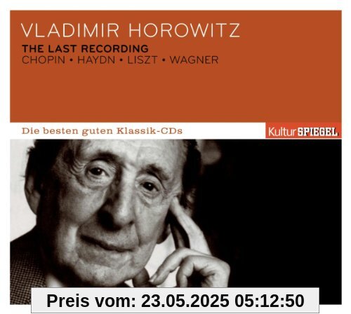KulturSPIEGEL - Die besten guten Klassik-CDs: Vladimir Horowitz - The last recording KulturSPIEGEL - Die besten guten Klassik-CDs: Vladimir Horowitz - The last recording von Vladimir Horowitz
