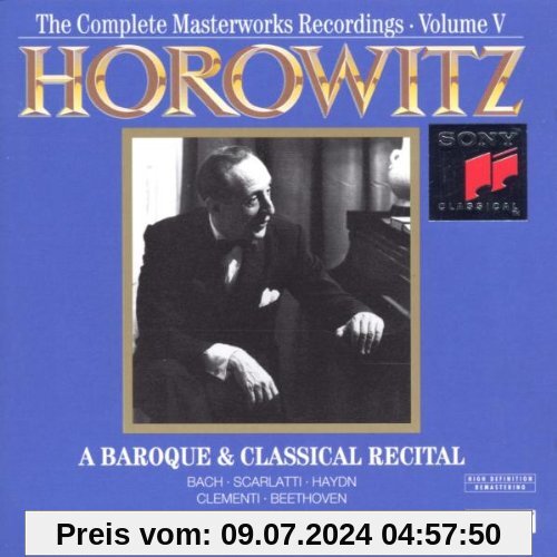 The Complete Masterworks Recordings Vol. 5 (A Baroque and Classical Recital) von Vladimir Horowitz