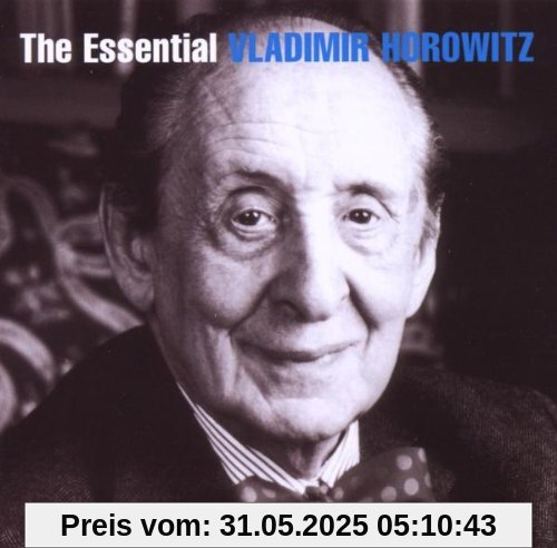 The Essential Vladimir Horowitz von Vladimir Horowitz