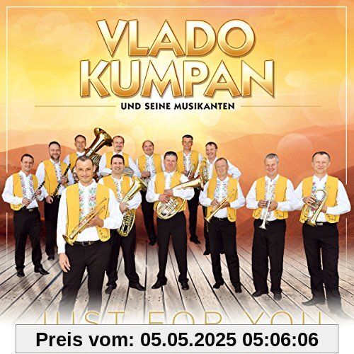 Just for You; Das neue Album 2017; Blasmusik Just for You; Das neue Album 2017; Blasmusik von Vlado Kumpan und seine Musikanten