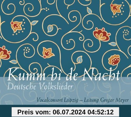 Kumm Bi de Nacht-Deutsche Volkslieder von Vocalconsort Leipzig