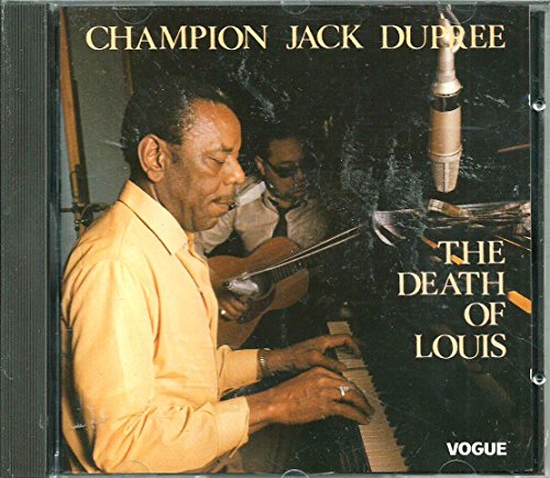 Champion Jack Dupree : The Death of Louis CD Champion Jack Dupree : The Death of Louis CD von Vogue