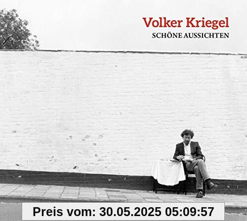 Schöne Aussichten Schöne Aussichten von Volker Kriegel