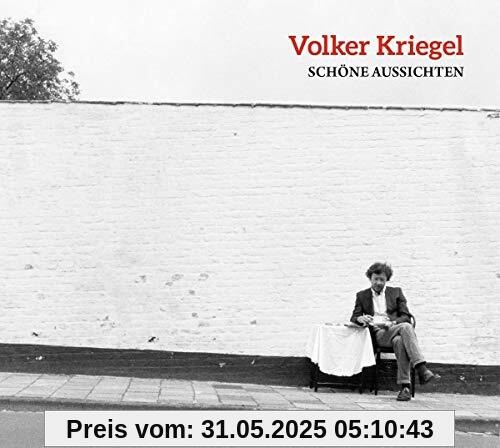 Schöne Aussichten von Volker Kriegel