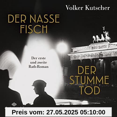 Der nasse Fisch / Der stumme Tod (Die Gereon-Rath-Romane): Der erste und zweite Rath-Roman: 6 CDs | Vom Autor der Romanvorlage zur Kultserie Babylon Berlin, Band 1 & 2 – MP3 CD von Volker Kutscher