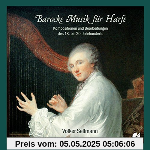 Barocke Musik für Harfe von Volker Sellmann