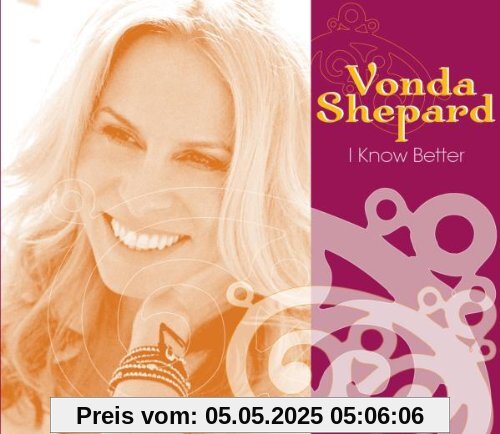 I Know Better I Know Better von Vonda Shepard