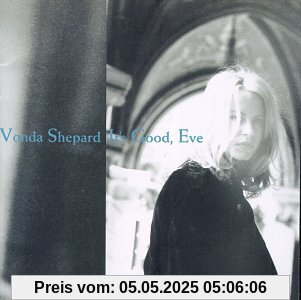 It'S Good,Eve It'S Good,Eve von Vonda Shepard