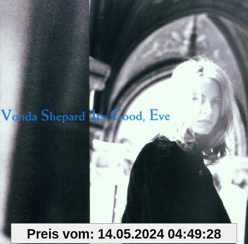 It's Good,Eve von Vonda Shepard