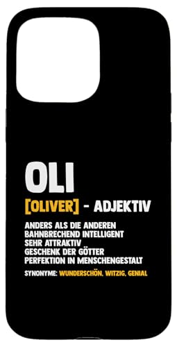 Oliver Hülle für iPhone 15 Pro Max Oliver Hülle für iPhone 15 Pro Max von Vorname Oliver Oli