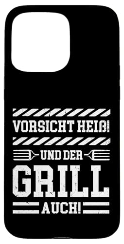Vorsicht Heiß Und Der Grill Auch Grillparty Grillliebhaber Hülle für iPhone 15 Pro Max Vorsicht Heiß Und Der Grill Auch Grillparty Grillliebhaber Hülle für iPhone 15 Pro Max von Vorsicht Heiß Und Der Grill Auch BBQ Spruch Hobby