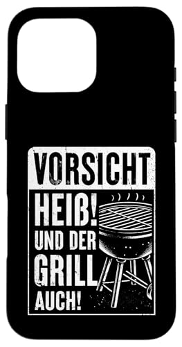 Vorsicht Heiß Und Der Grill Auch Grillparty Grillliebhaber Hülle für iPhone 16 Pro Max Vorsicht Heiß Und Der Grill Auch Grillparty Grillliebhaber Hülle für iPhone 16 Pro Max von Vorsicht Heiß Und Der Grill Auch BBQ Spruch Hobby