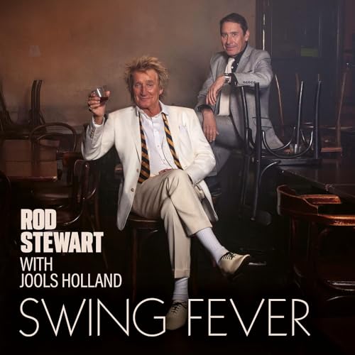 Rod Stewart, Jools Holland With, Neues Album 2024, Swing Fever, CD von W a r n e r