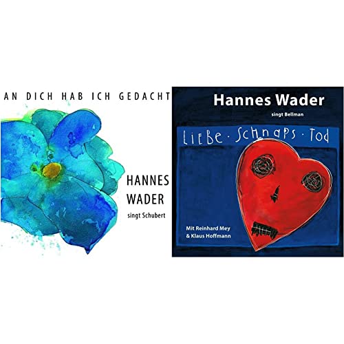 An dich hab ich gedacht – Wader singt Schubert [Original Recording Remastered] & Liebe, Schnaps, Tod – Wader singt Bellman [Original Recording Remastered] von WADER,HANNES