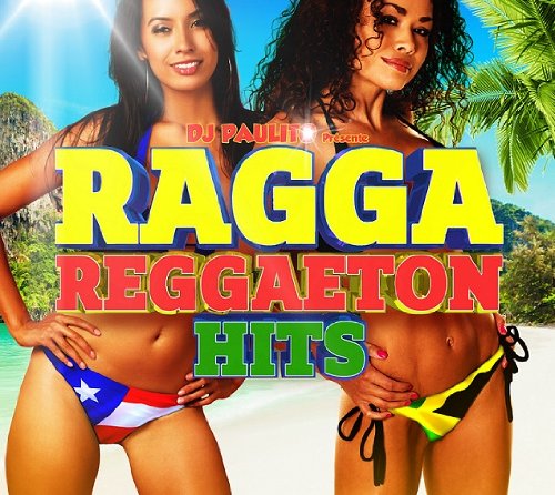 Ragga Reggaeton Hits (DJ Paulito) von WAGRAM