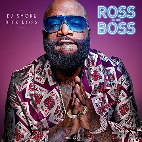Ross Is the Boss-Mixtape von WAGRAM