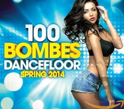 Various Artists - 100 Bombes Dancefloor Spring 2014 Various Artists - 100 Bombes Dancefloor Spring 2014 von WAGRAM