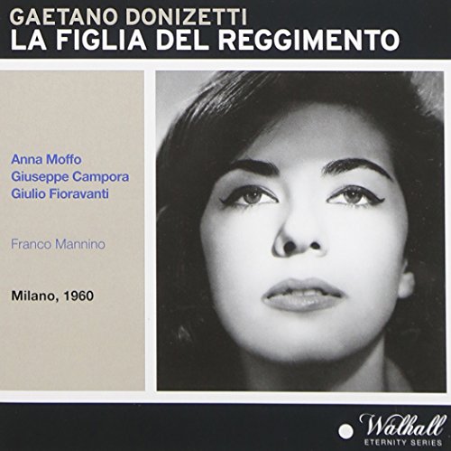 La Figlia Del Reggimento: Moffo-Campora- La Figlia Del Reggimento: Moffo-Campora- von WALHALL