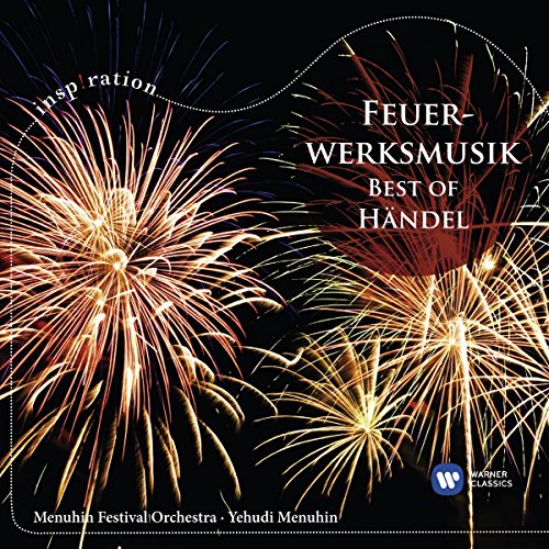 Feuerwerksmusik Feuerwerksmusik von WARNER CLASSICS, IMSPIRATION, MUSICA BAROCCA,