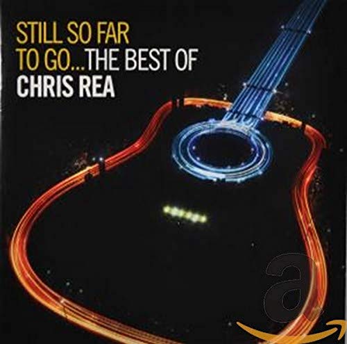 Still So Far to Go - the Best of Chris Rea Still So Far to Go - the Best of Chris Rea von Rhino