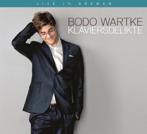 Klaviersdelikte - Live in Bremen Klaviersdelikte - Live in Bremen von WARTKE,BODO