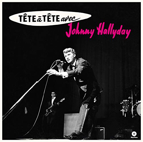 Tete a Tete avec Johnny Hallyday+4 Bonus (Ltd.1 [Vinyl LP] von WAXTIME RECORDS
