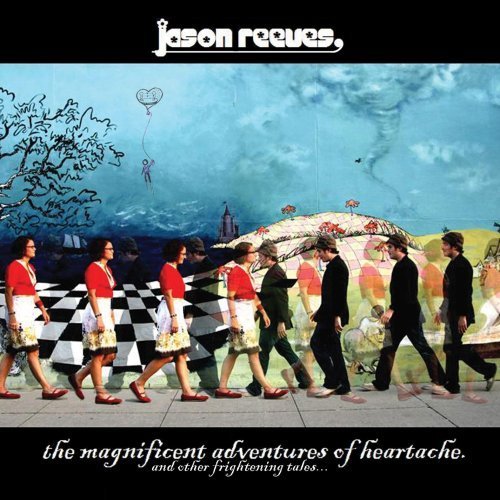 Magnificent Adventures of Heartache & Other Frightening Tales by Jason Reeves (2008) Audio CD von WEA/Reprise