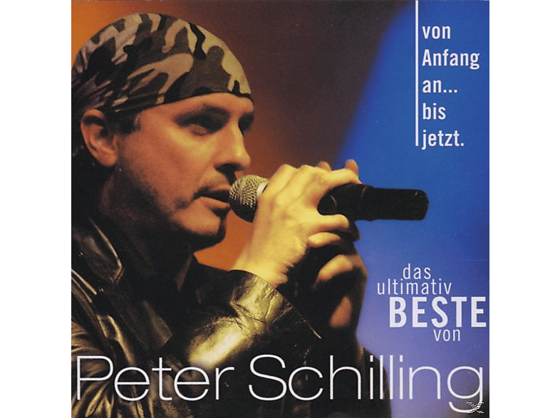 Peter Schilling - Von Anfang An...Bis Jetzt (CD) von WEA