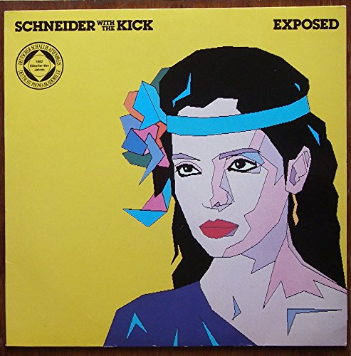 SCHNEIDER WITH THE KICK / EXPOSED / 1982 / Bildhülle mit illustrierter Text-Innenhülle / WEA # 58 480 / Deutsche Pressung / 12" Vinyl Langspiel Schallplatte / von WEA