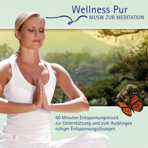 Musik zur Meditation - 60 Minuten Entspannungsmusik zur Unterstützung und zum Ausklingen ruhiger Entspannungsübungen von WELLNESS PUR