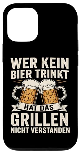 WER KEIN BIER TRINKT HAT DAS GRILLEN NICHT VERSTANDEN Hülle für iPhone 12/12 Pro WER KEIN BIER TRINKT HAT DAS GRILLEN NICHT VERSTANDEN Hülle für iPhone 12/12 Pro von WER KEIN BIER TRINKT X Lecker Bierchen & Grillen