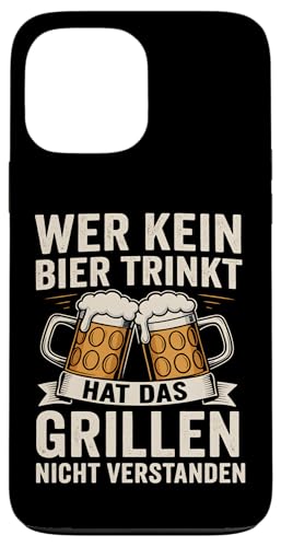 WER KEIN BIER TRINKT HAT DAS GRILLEN NICHT VERSTANDEN Hülle für iPhone 13 Pro Max WER KEIN BIER TRINKT HAT DAS GRILLEN NICHT VERSTANDEN Hülle für iPhone 13 Pro Max von WER KEIN BIER TRINKT X Lecker Bierchen & Grillen