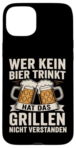 WER KEIN BIER TRINKT HAT DAS GRILLEN NICHT VERSTANDEN Hülle für iPhone 15 Plus WER KEIN BIER TRINKT HAT DAS GRILLEN NICHT VERSTANDEN Hülle für iPhone 15 Plus von WER KEIN BIER TRINKT X Lecker Bierchen & Grillen