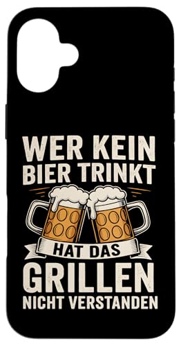 WER KEIN BIER TRINKT HAT DAS GRILLEN NICHT VERSTANDEN Hülle für iPhone 16 Plus WER KEIN BIER TRINKT HAT DAS GRILLEN NICHT VERSTANDEN Hülle für iPhone 16 Plus von WER KEIN BIER TRINKT X Lecker Bierchen & Grillen