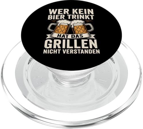 WER KEIN BIER TRINKT HAT DAS GRILLEN NICHT VERSTANDEN PopSockets PopGrip für MagSafe WER KEIN BIER TRINKT HAT DAS GRILLEN NICHT VERSTANDEN PopSockets PopGrip für MagSafe von WER KEIN BIER TRINKT X Lecker Bierchen & Grillen