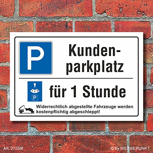 Schild Kundenparkplatz Privatparkplatz Parkscheibe 1 Stunde 3 mm Alu-Verbund 300 x 200 mm von WERBEPUNKT.
