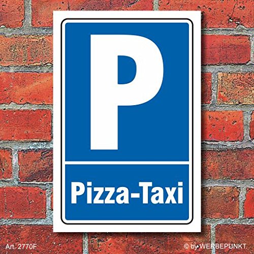 Schild Parken, Parkplatz, Pizza-Taxi, 3 mm Alu-Verbund 300 x 200 mm von WERBEPUNKT.