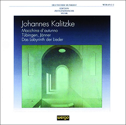 Deutscher Musikrat: Edition Zeitgenössische Musik - Johannes Kalitzke von WERGO - GERMANIA