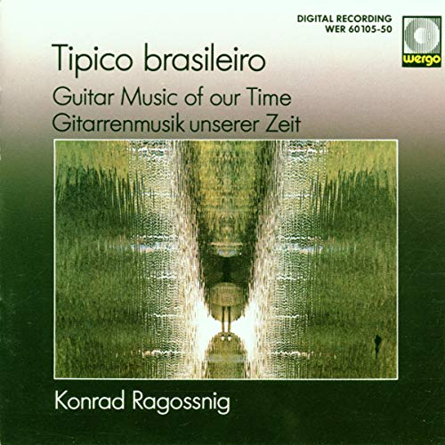 Tipico brasileiro - Gitarrenmusik unserer Zeit Tipico brasileiro - Gitarrenmusik unserer Zeit von WERGO - GERMANIA