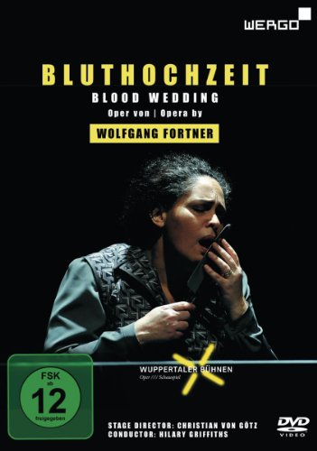 Bluthochzeit - Oper von Wolfgang Fortner, DVD - Lyrische Tragödie in zwei Akten nach Federico García Lorca von WERGO