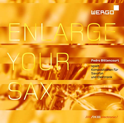 Enlarge Your Sax von WERGO