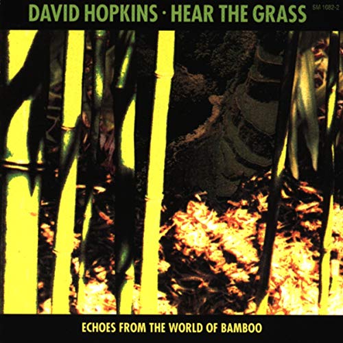 Hear the Grass-Echoes from the World of Bamboo von WERGO