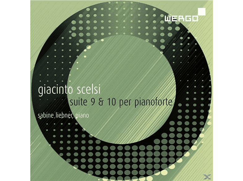Sabine Liebner - Giacinto Scelsi-Suite 9 & 10 Per Pianoforte (CD) von WERGO