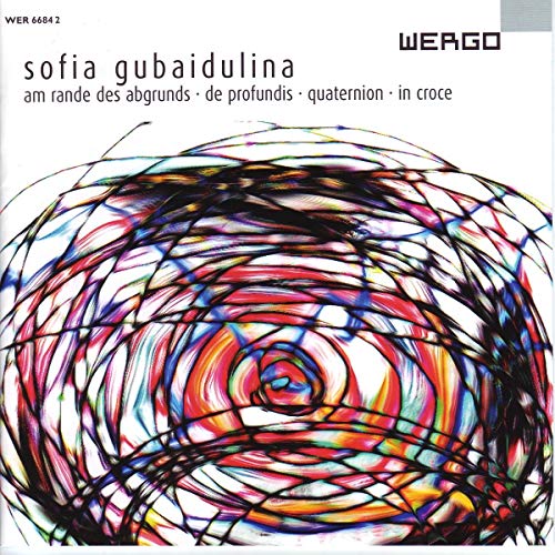 Sofia Gubaidulina: Am Rande des Abgrunds / In Croce / Quaternion / De profundis von WERGO