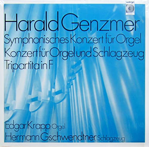 Symphonisches Konzert fur Orgel; Konzert fur Orgel und Schlagzeug; Tripartita in F-WER 60082-Vinyl LP-WERGO - Germania-GENZMER Harald-GSCHWENDTNER Hermann; KRAPP Edgar (organo - clavicembalo) von WERGO