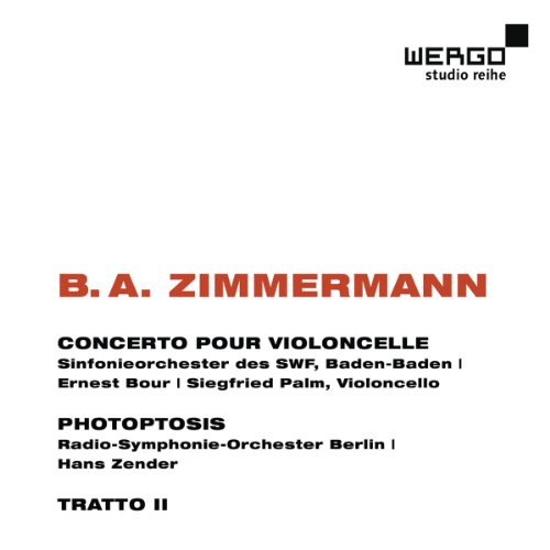 Zimmermann: Cellokonzert/Photoptosis/Tratto II von WERGO