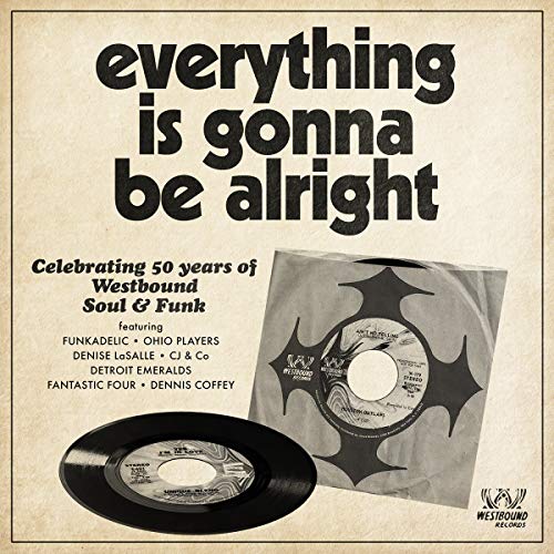 Everything Is Gonna Be Alright-50 Years of Westbou von WESTBOUND