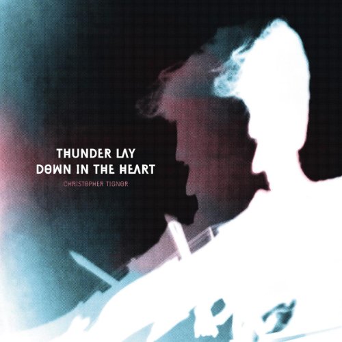 Thunder Lay Down in the Heart [Vinyl LP] von WESTERN VINYL