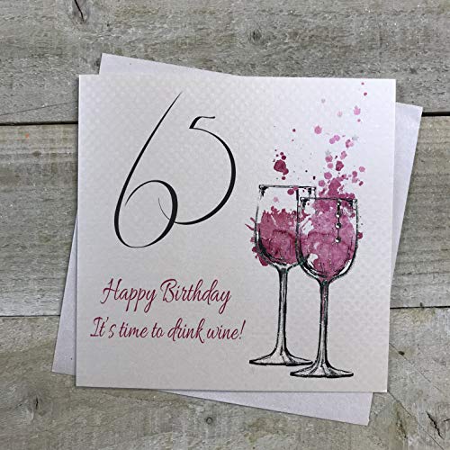 White Cotton Cards SPA65"65 Happy Birthday It's Time To Drink Wine!" Glückwunschkarte zum 65. Geburtstag, handgefertigt von WHITE COTTON CARDS