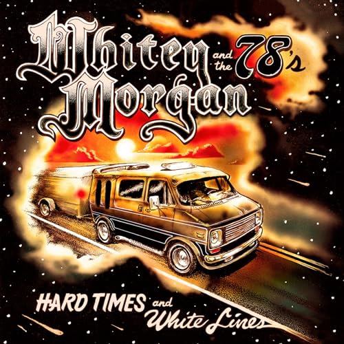 Hard Times and White Lines von WHITEY MORGAN MU